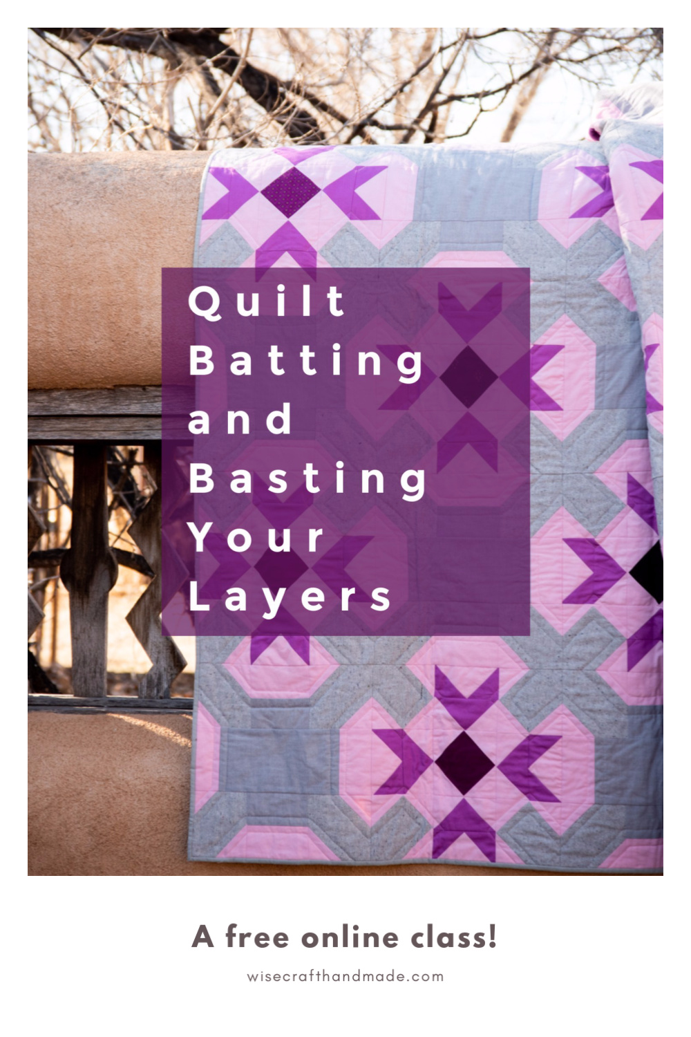 how to layer a quilt free class