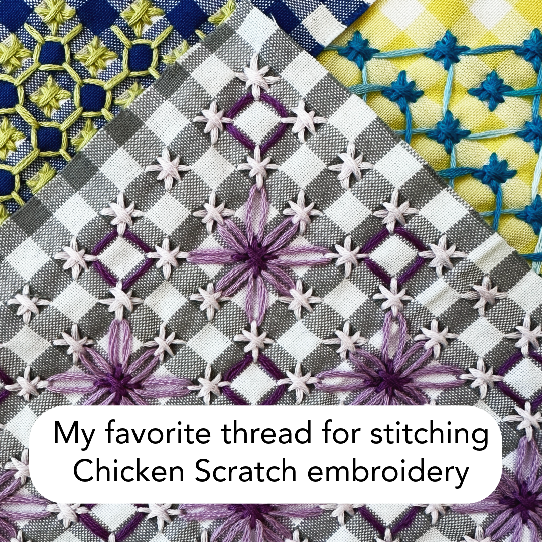 Favorite Thread for stitching Chicken Scratch Embroidery