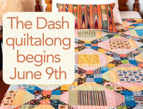 The Dash Quiltalong starts on June 9!