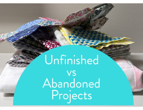 Unfinished Projects? Finish, Repurpose, or Let Go