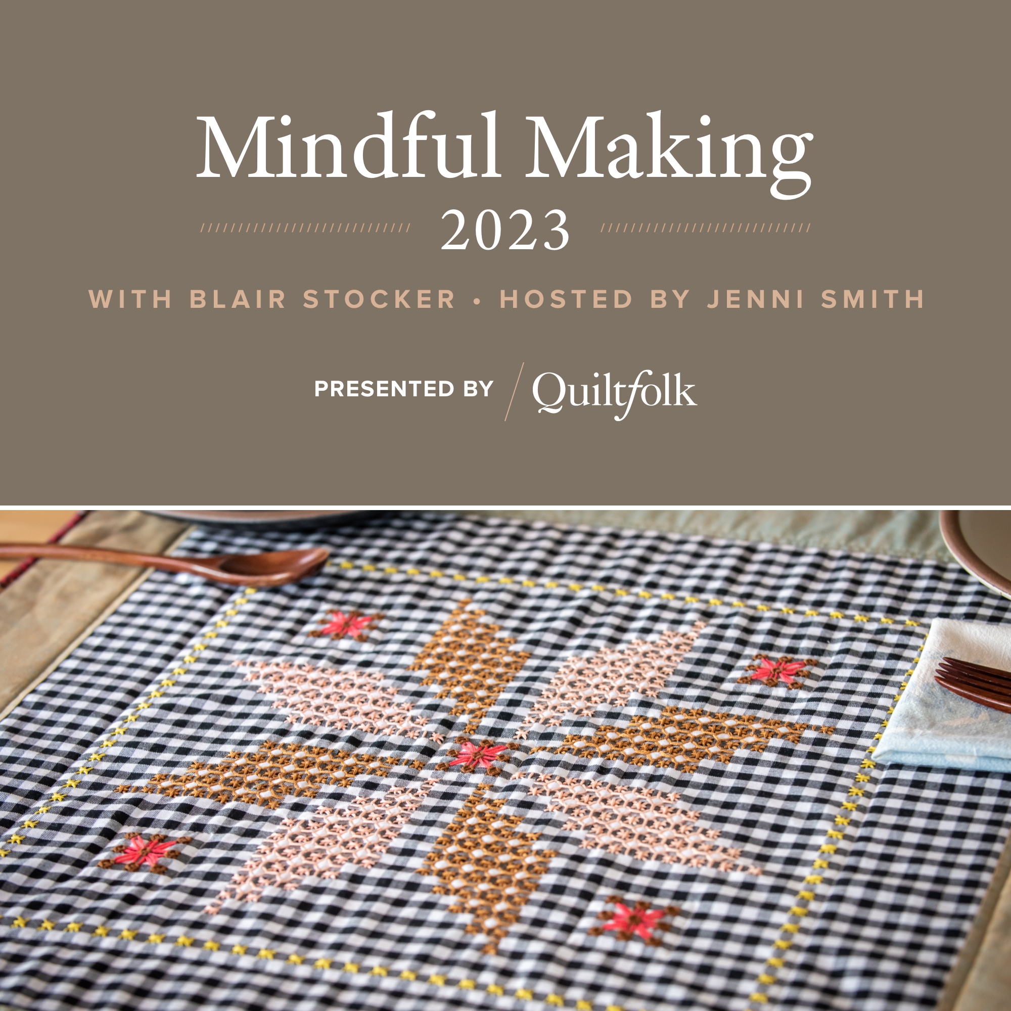 Mindful Making In New Mexico with Quiltfolk